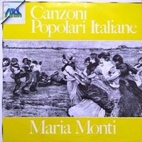 Canzoni popolari italiane - MARIA MONTI