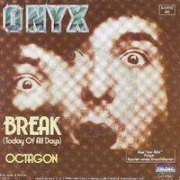 Break (today of all days) \ Octagon - ONYX
