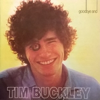 Tim Buckley + Goodbye and hello - TIM BUCKLEY