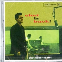 Chet is back! - CHET BAKER