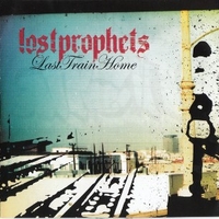 Last train home (1 track) - LOSTPROPHETS