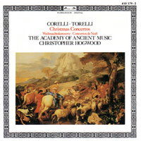 Christmas concertos - Arcangelo CORELLI \ Giuseppe TORELLI \ various (The academy of ancient music , Christopher Hogwood)