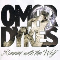 Runnin' with the wolf - OMAR DYKES