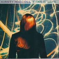 Titanic days - KIRSTY MacCOLL