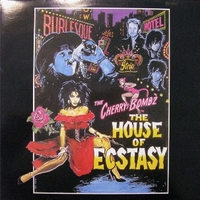 The house of ecstasy - CHERRY BOMBZ