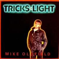 Tricks of the light - MIKE OLDFIELD