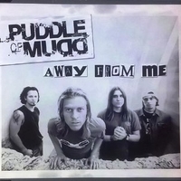 Away from me (2 vers.) - PUDDLE OF MUD