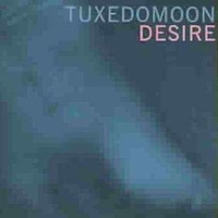 Desire + No tears - TUXEDOMOON