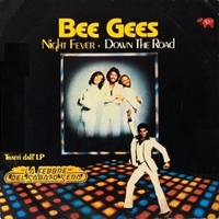 Night fever \ Down the road - BEE GEES