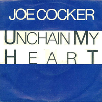 Unchain my heart \ The one - JOE COCKER