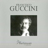 The platinum collection - FRANCESCO GUCCINI