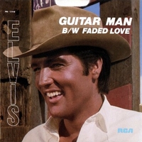 Guitar man \ Faded love - ELVIS PRESLEY