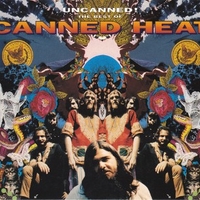 Uncanned - The best of Canned heat - CANNED HEAT