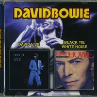 David live + Black tie white noise - DAVID BOWIE