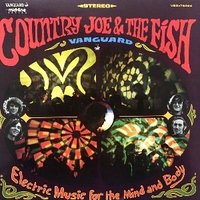 Electric music for the mind and body - COUNTRY JOE & THE FISH