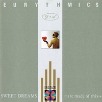 Sweet dreams (are made of this) - EURYTHMICS