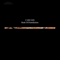 Reek of putrefacion - CARCASS