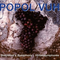 Shepherd's Symphony - Hirtensymphonie - POPOL VUH