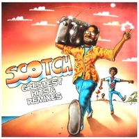 Greatest hits & remixes - SCOTCH