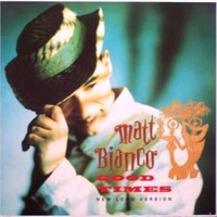 Good times (new long version) \ Tumbao (long version) - MATT BIANCO
