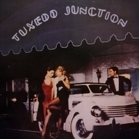 Tuxedo junction - TUXEDO JUNCTION
