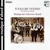 Folklore yiddish d'Europe centrale - BUDAPESTER KLEZMER BAND