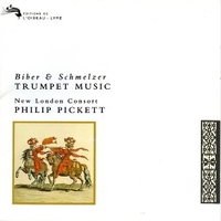 Biber & Schmelzer - Trumpet Music - NEW LONDON CONSORT \ PHILIP PICKETT