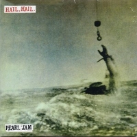 Hail, hail \ Black, red, yellow - PEARL JAM