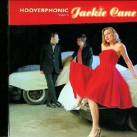 Hooverphonic presents Jackie Cane - HOOVERPHONIC