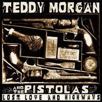 Lost love and highways - TEDDY MORGAN