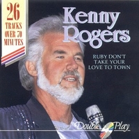 Ruby don't take your love to town - KENNY ROGERS and the first edition