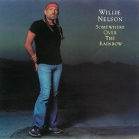 Somewhere over the rainbow - WILLIE NELSON