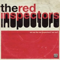 Are we the red inspectors? Are we? - The RED INSPECTORS