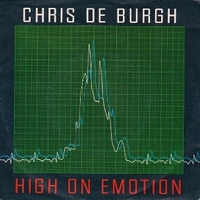 High on emotion \ Much more than this - CHRIS DE BURGH