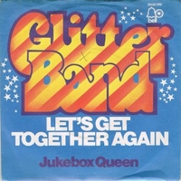 Let's get together again \ Jukebox q. - GLITTER BAND