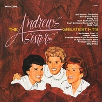 The Andrew sisters' greatest hits - ANDREWS SISTERS