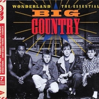 Wonderland - The essential - BIG COUNTRY