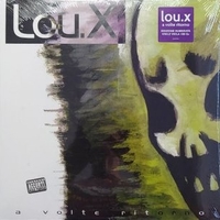 A volte ritorno - LOU-X