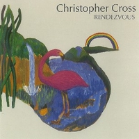 Rendezvous - CHRISTOPHER CROSS