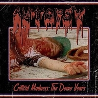 Critical madness: the demo years - AUTOPSY