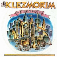 Metropolis - The KLEZMORIM