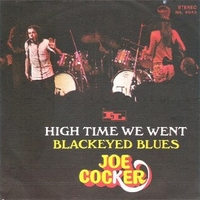 High time we went \ Blackeyed blues - JOE COCKER