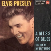 A mess of blues \ The girl of my best friend - ELVIS PRESLEY
