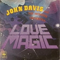 Love magic \ Holler holler - JOHN DAVIS and the monster orchestra