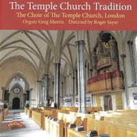 The temple chiuch tradition - The CHOIR OF THE TEMPLE CHURCH (Greg Morris, Roger Sayer)