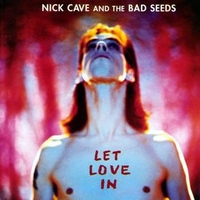 Let love in - NICK CAVE
