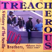 Treacherous Too! A History Of The Neville Brothers, Vol. 2 1955-1987 - NEVILLE BROTHERS