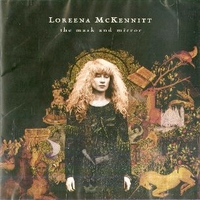 The mask and the mirror - LOREENA McKENNITT