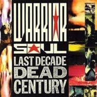 Last decade dead century - WARRIOR SOUL