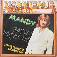 Mandy \ Something's coming up - BARRY MANILOW